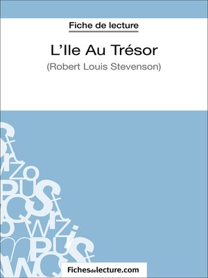 cover image of L'Ile Au Trésor de Robert Louis Stevenson (Fiche de lecture)